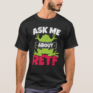 Ask Me About RETF Red Eyed Tree Frog Toad Amphibia T-Shirt