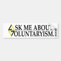 ASK ME ABOUT VOLUNTARYISM