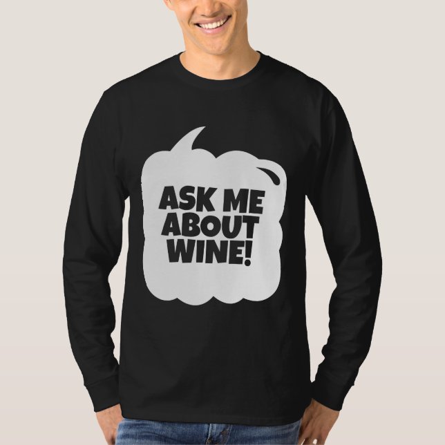 Ask Me About Wine T-Shirt (Front)