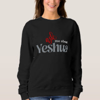 Ask Me About YESHUA