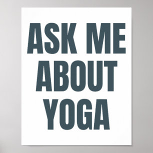 Ask Me About Yoga Hobby Funny _1 Poster