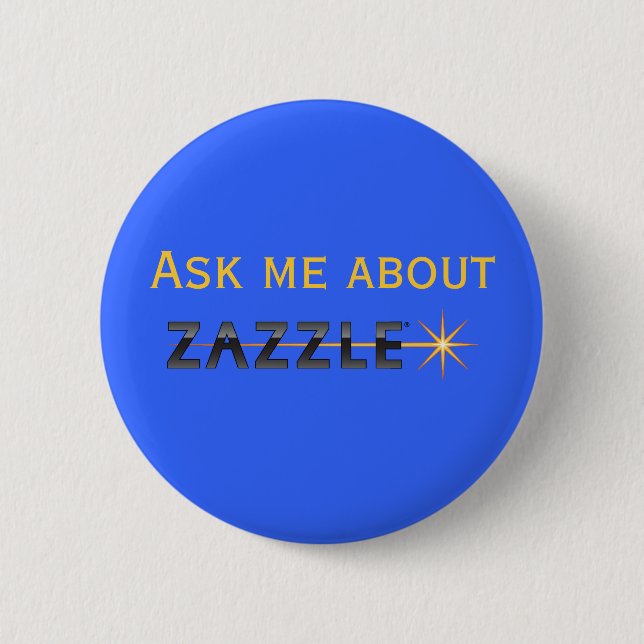 Ask me about Zazzle 6 Cm Round Badge (Front)