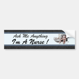 Ask Me Anything Funny Vintage Nurse Bumper Sticker