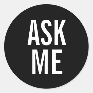 Ask Me   Black Volunteer Badge Classic Round Sticker