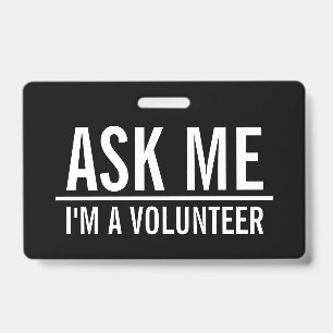 Ask Me   Black Volunteer Badge  ID Badge