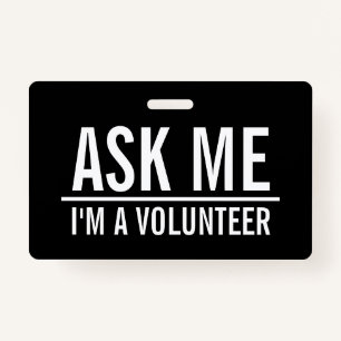 Ask Me Black Volunteer Badge ID Badge