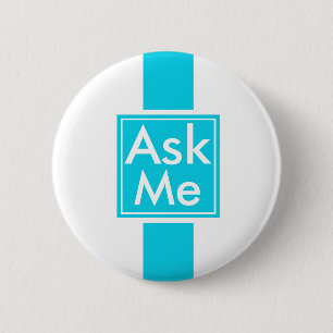Ask Me Button for School, Volunteer, Theatre
