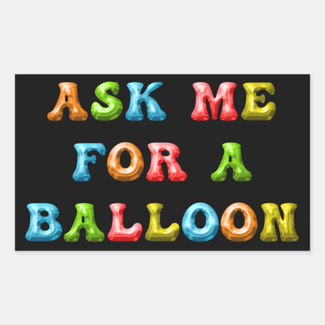 Ask Me For A Balloon – Fun Colourful Kids Party Ar Rectangular Sticker (Front)