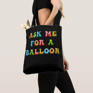 Ask Me For A Balloon – Fun Colourful Kids Party Ar Tote Bag