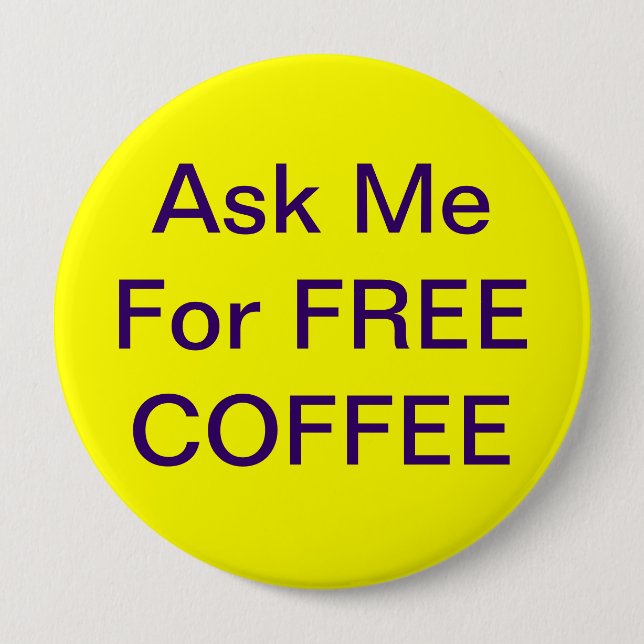 Ask Me For Free Coffee Badge (Front)