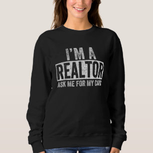 Ask Me for My Card I am a Realtor  Real Estate Tee