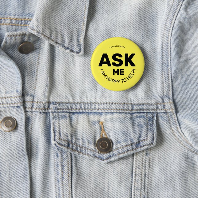 Ask Me Happy To Help Volunteer Yellow Pin Badge (In Situ)
