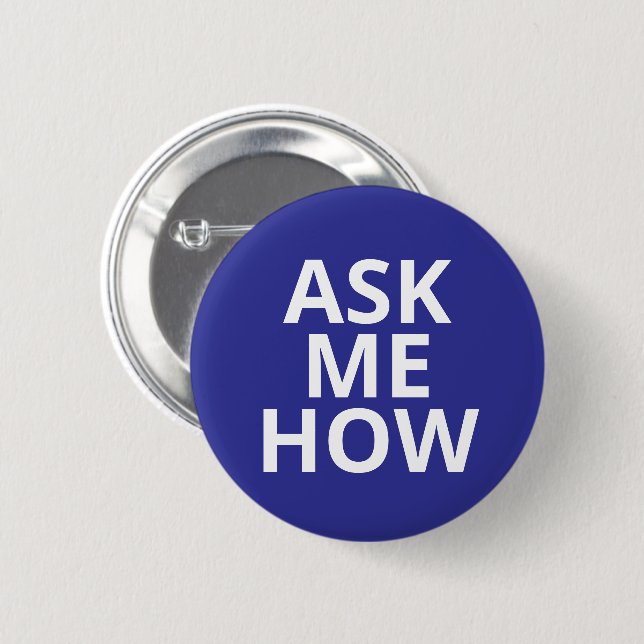Ask Me How Blue Business Button (Front & Back)