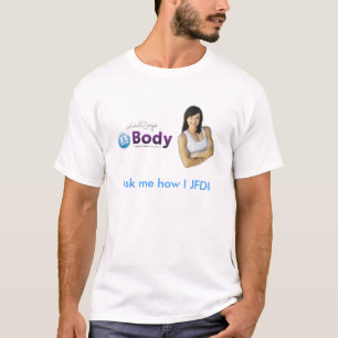 Ask me how I JFDI T-Shirt