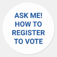 Ask me how to register to vote blue and white