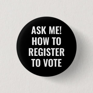 Ask me how to register to vote minimalist black 3 cm round badge