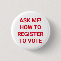 Ask me how to register to vote red and white