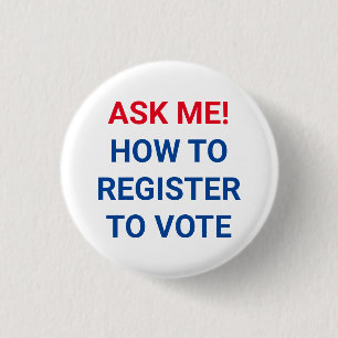 Ask me how to register to vote red white and blue 3 cm round badge
