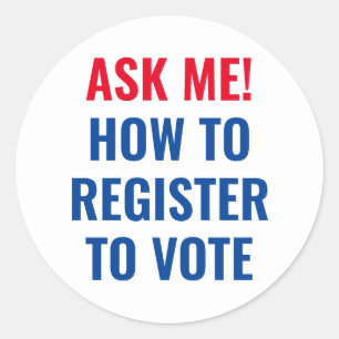Ask me how to register to vote red white and blue classic round sticker