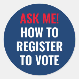Ask me how to register to vote red white navy blue classic round sticker