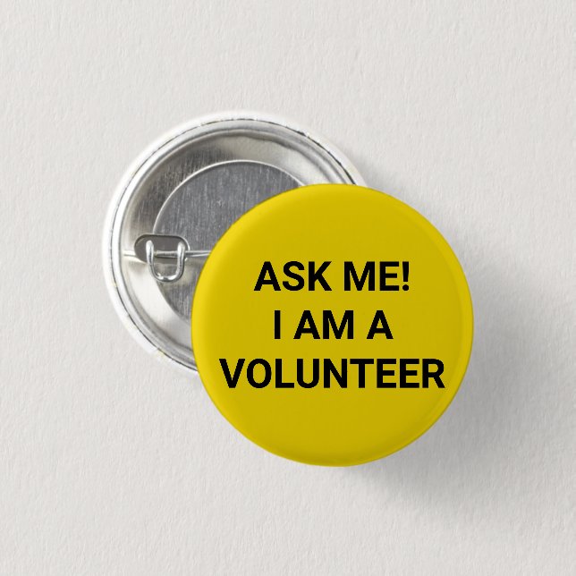 Ask Me I am a Volunteer black yellow pin button (Front & Back)