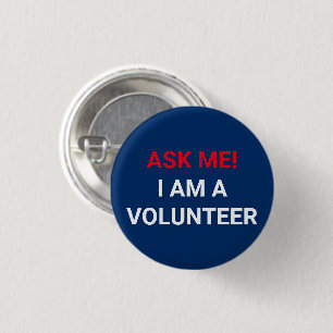 Ask Me I am a Volunteer red white navy blue 3 Cm Round Badge
