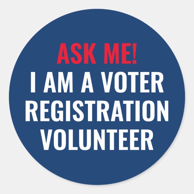 Ask me I am a Voter Registration Volunteer navy Classic Round Sticker (Front)