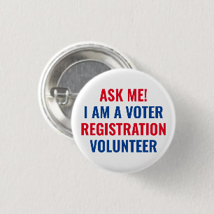 Ask me I am a Voter Registration Volunteer white 3 Cm Round Badge