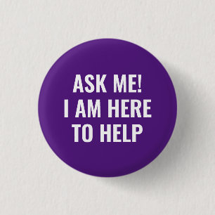 Ask me I am here to help simple white and purple 3 Cm Round Badge