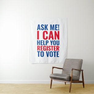 Ask me I can help you register to vote election Tapestry