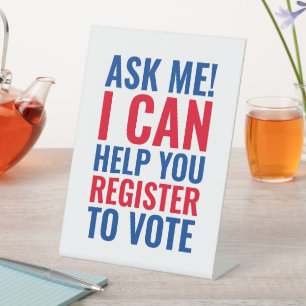 Ask me I can help you register to vote elections Pedestal Sign