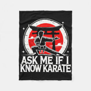 Ask Me If I Know Karate Fleece Blanket