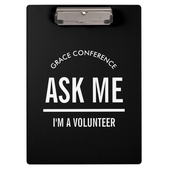 Ask me I'm a volunteer  Clipboard (Front)