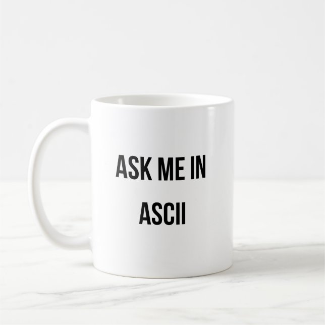 Ask Me in ASCII Coffee Mug (Left)