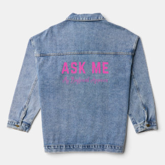 Ask Me  My Boyfriend Approves  Denim Jacket