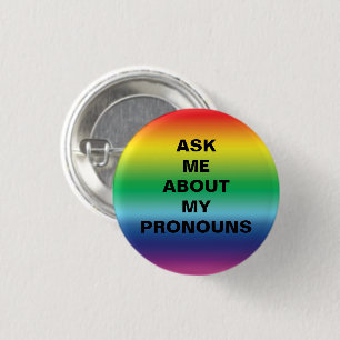 Ask me my Pronouns Lgbtq Pride Rainbow colours 3 Cm Round Badge