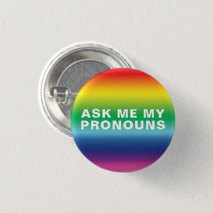 "Ask me my Pronouns" Lgbtq pride rainbow white 3 Cm Round Badge
