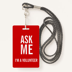 Ask Me Red White I'm a Volunteer ID Badge