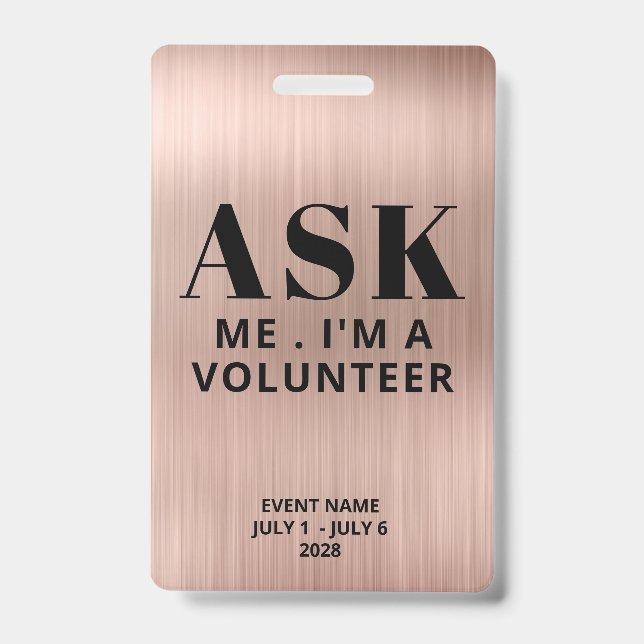 Ask Me Rose Gold Volunteer ID Badge (Front)
