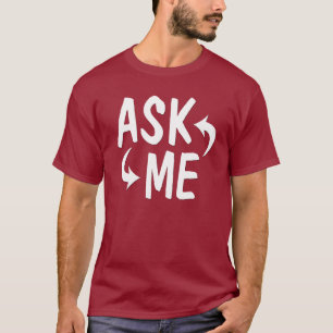 Ask Me Shirt with Arrows