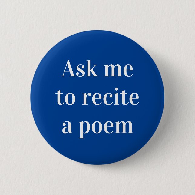 "Ask me to recite a poem" Button (Front)