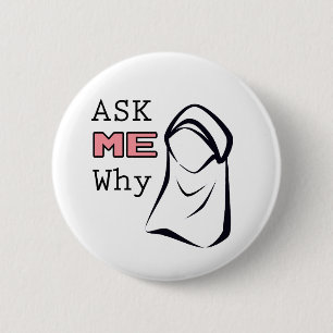 Ask ME Why (Hijab) 6 Cm Round Badge