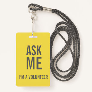 Ask Me Yellow Grey I'm a Volunteer ID Badge