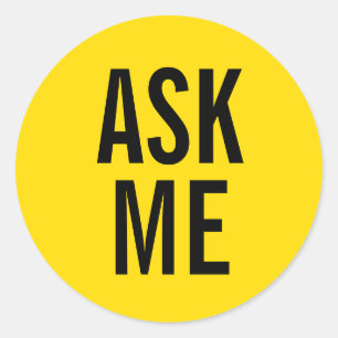 Ask Me   Yellow Volunteer Badge Classic Round Sticker