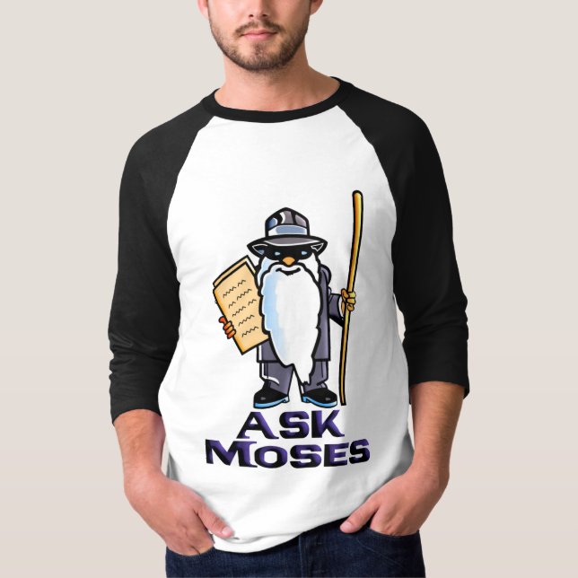 Ask Moses T-Shirt (Front)