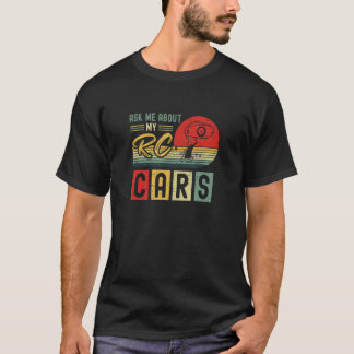 Ask My About My RC Cars  Vintage RC Car Racing T-Shirt