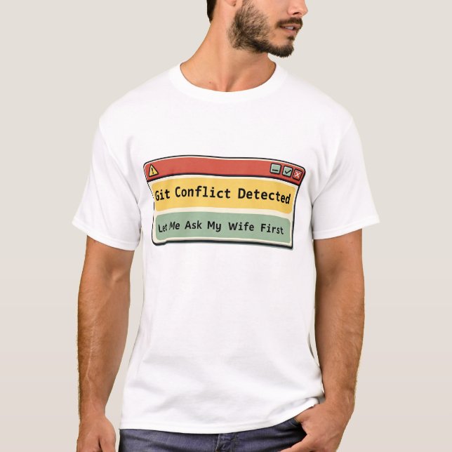 Ask My Wife First – Programmer Life Rules T-Shirt (Front)