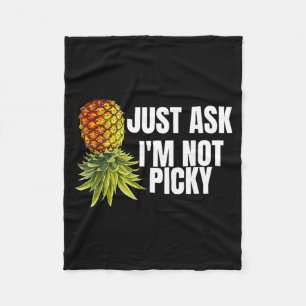 Ask Not Picky Funny Upside Down Pineapple Tropical Fleece Blanket