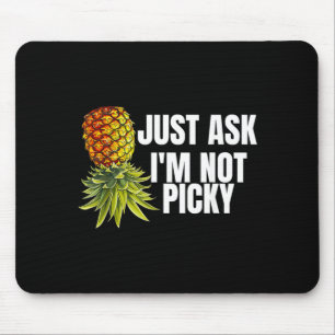 Ask Not Picky Funny Upside Down Pineapple Tropical Mouse Pad