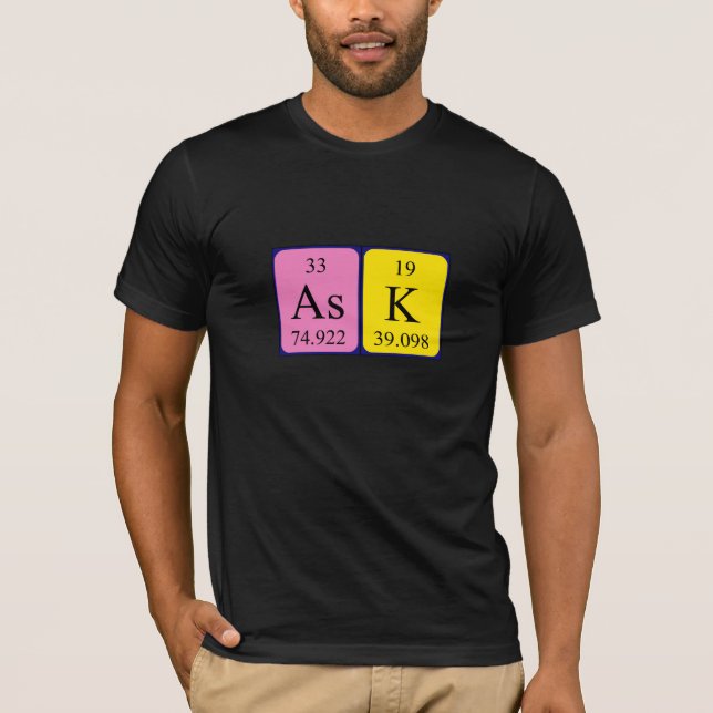 Ask periodic table name shirt (Front)